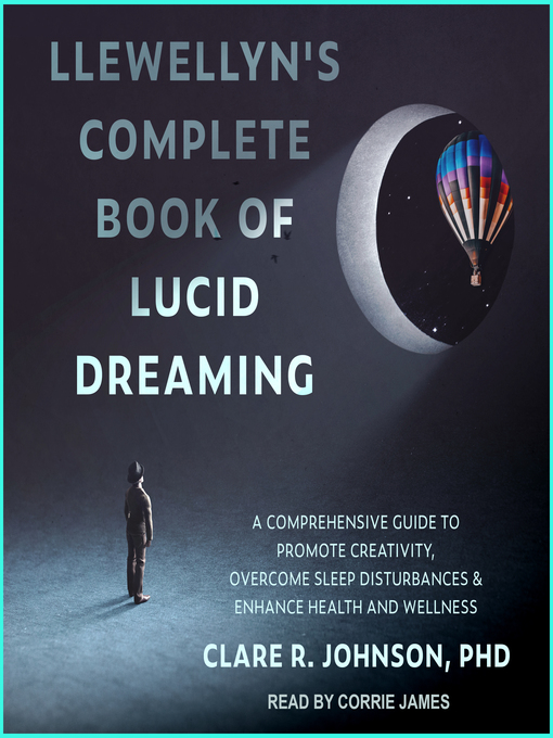 Title details for Llewellyn's Complete Book of Lucid Dreaming by Clare R. Johnson, PhD - Available